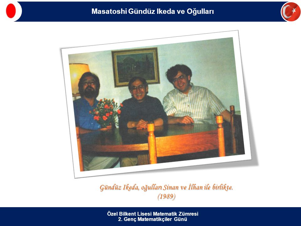 Gündüz Ikeda, oğulları Sinan ve İlhan ile birlikte. (1989)