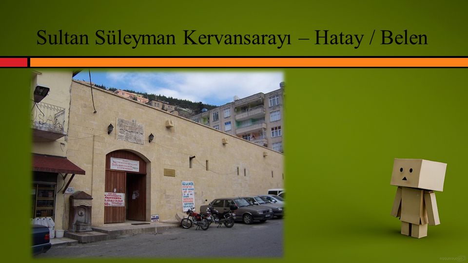 Sultan Süleyman Kervansarayı – Hatay / Belen