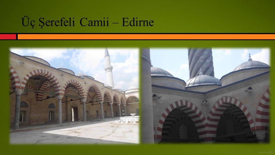 Üç Şerefeli Camii – Edirne