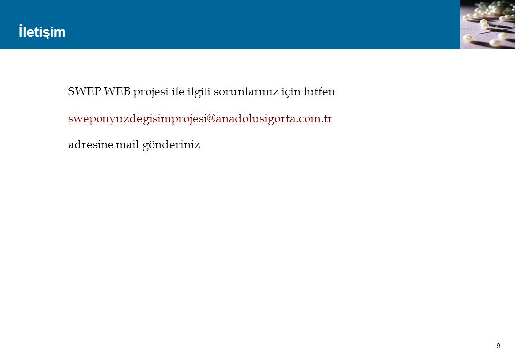 İletişim SWEP WEB projesi ile ilgili sorunlarınız için lütfen