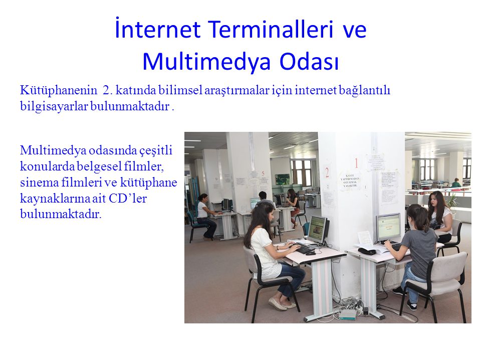 İnternet Terminalleri ve Multimedya Odası