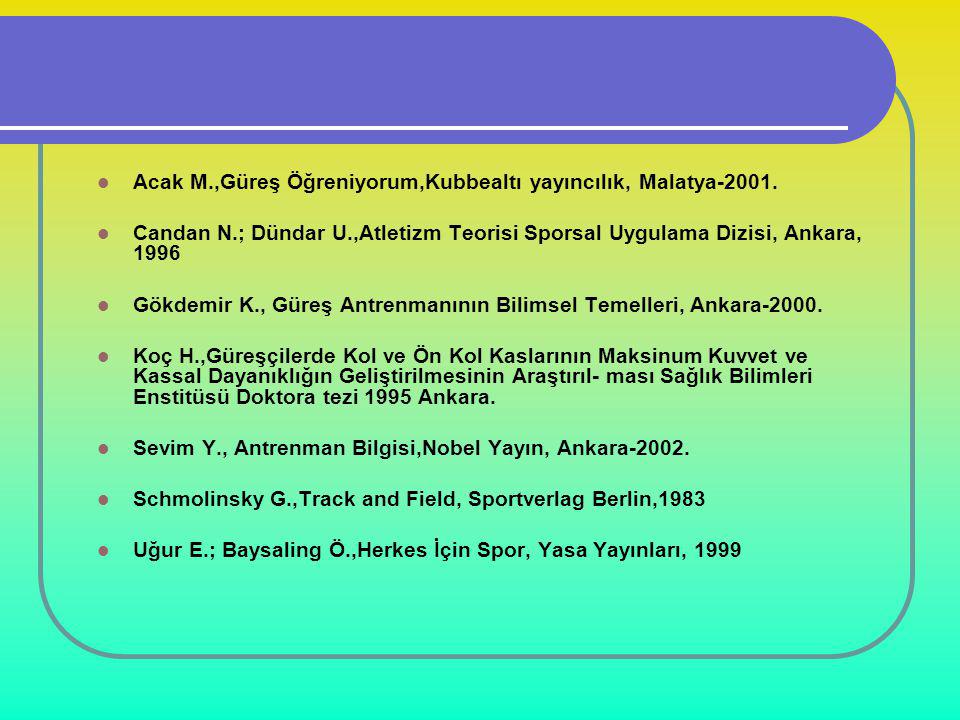 Acak M.,Güreş Öğreniyorum,Kubbealtı yayıncılık, Malatya-2001.