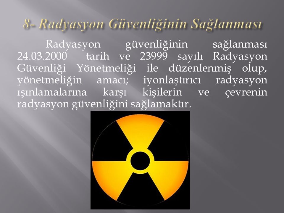 8- Radyasyon Güvenliğinin Sağlanması