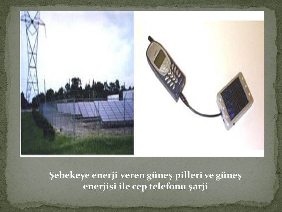 Şebekeye enerji veren güneş pilleri ve güneş enerjisi ile cep telefonu şarji