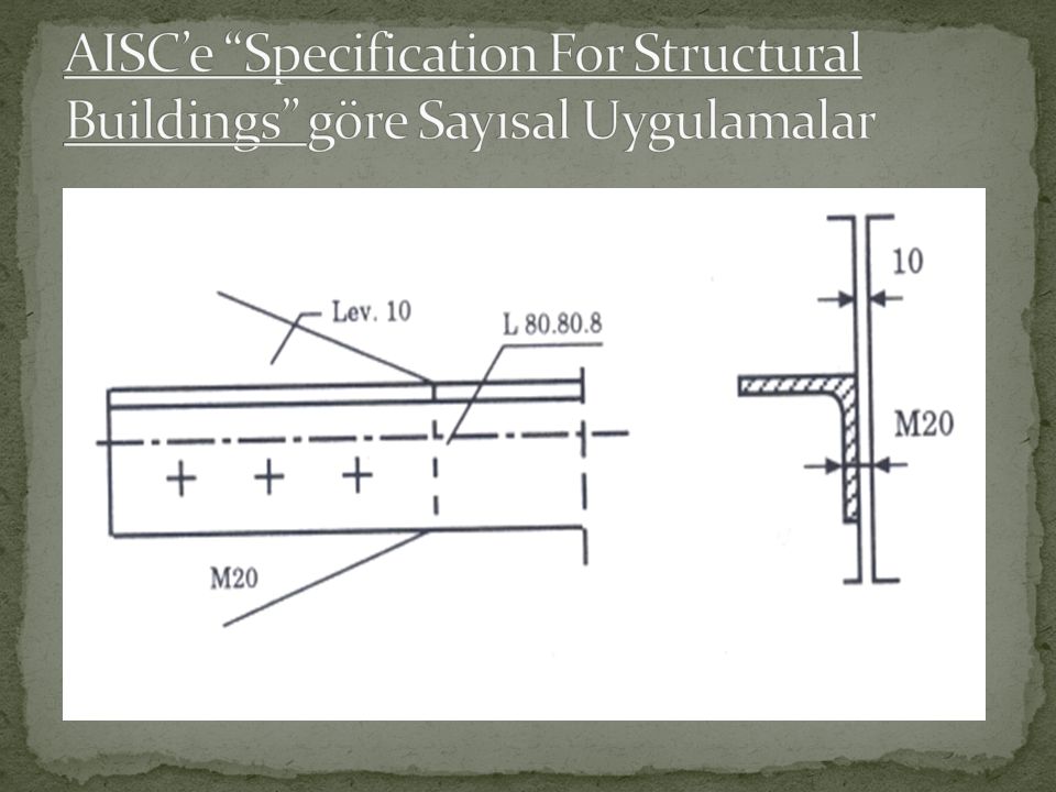 AISC’e Specification For Structural Buildings göre Sayısal Uygulamalar