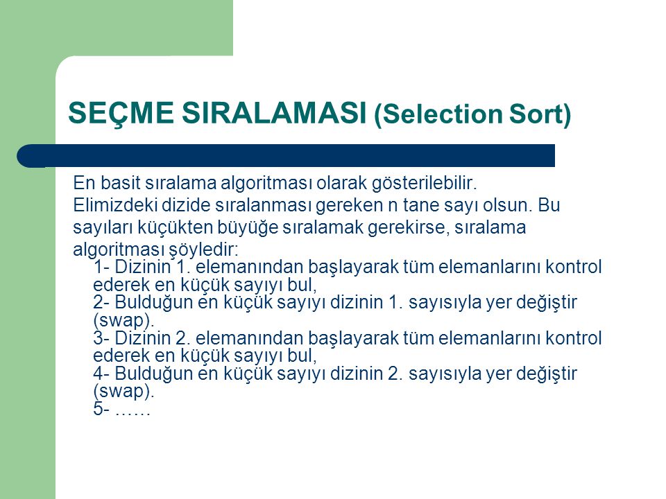 SEÇME SIRALAMASI (Selection Sort)