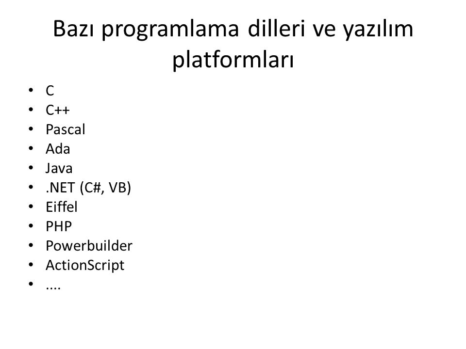 Bazı programlama dilleri ve yazılım platformları