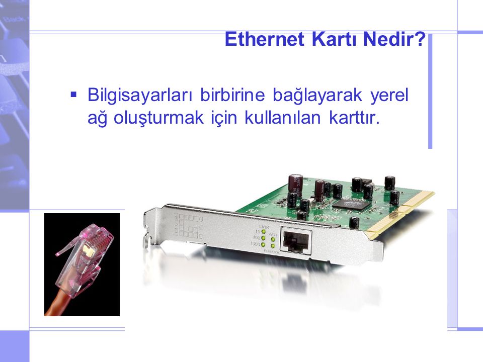 Ethernet Kartı Nedir.