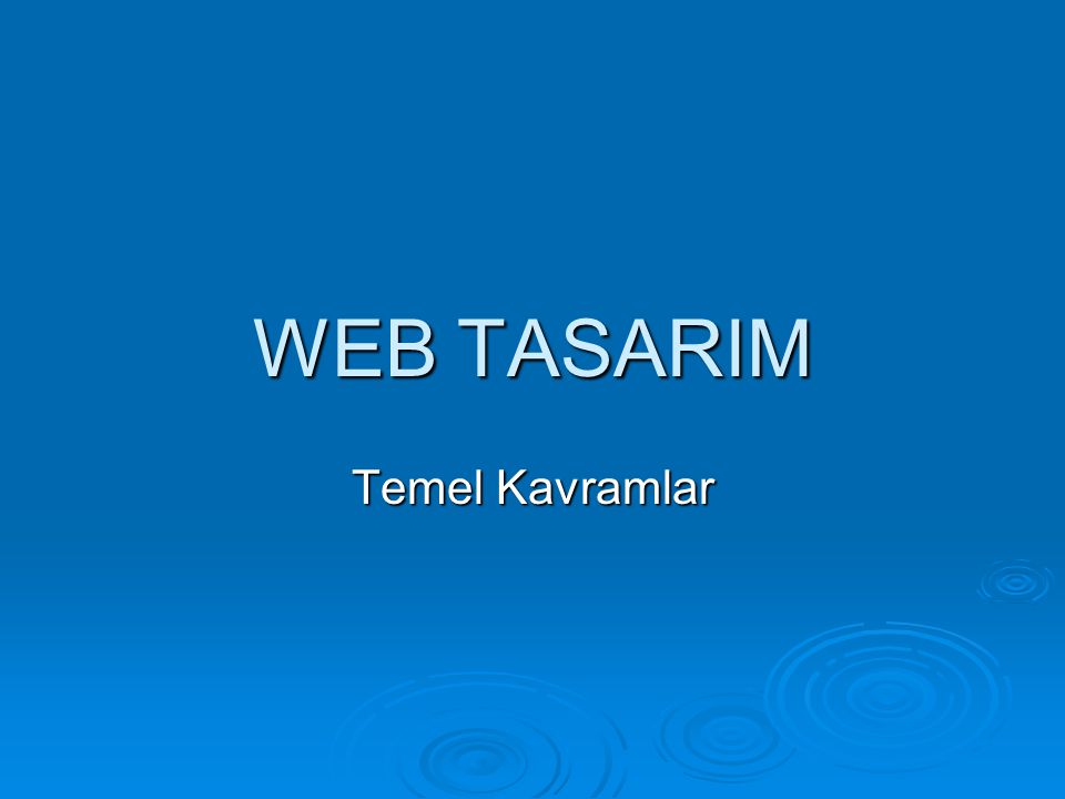 WEB TASARIM Temel Kavramlar