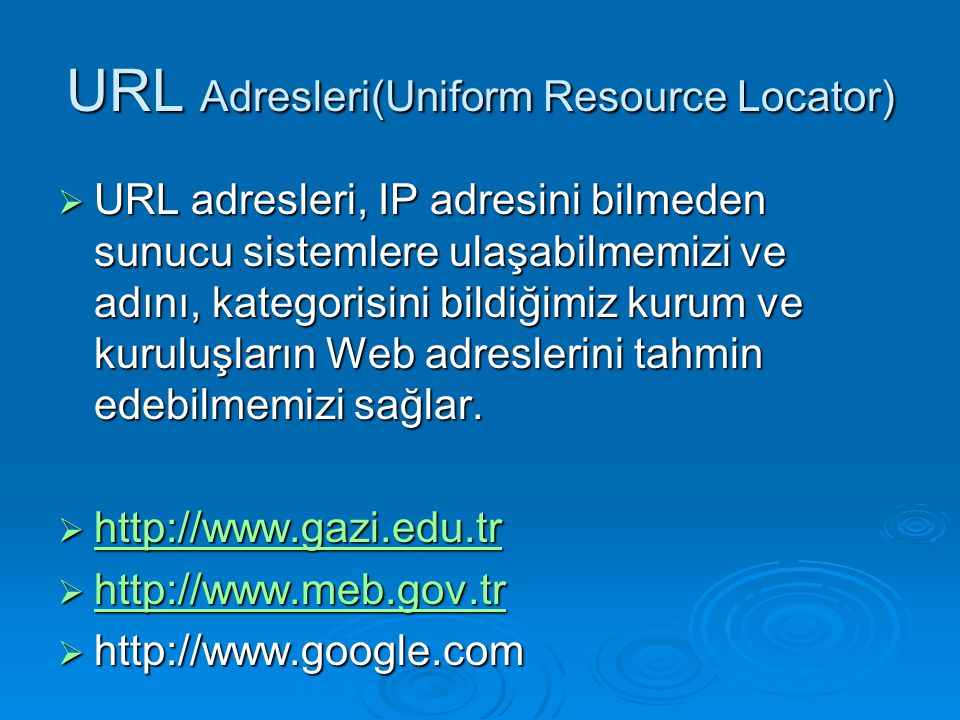 URL Adresleri(Uniform Resource Locator)