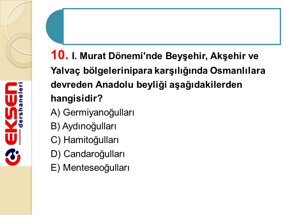 10. I. Murat Dönemi nde Beyşehir, Akşehir ve