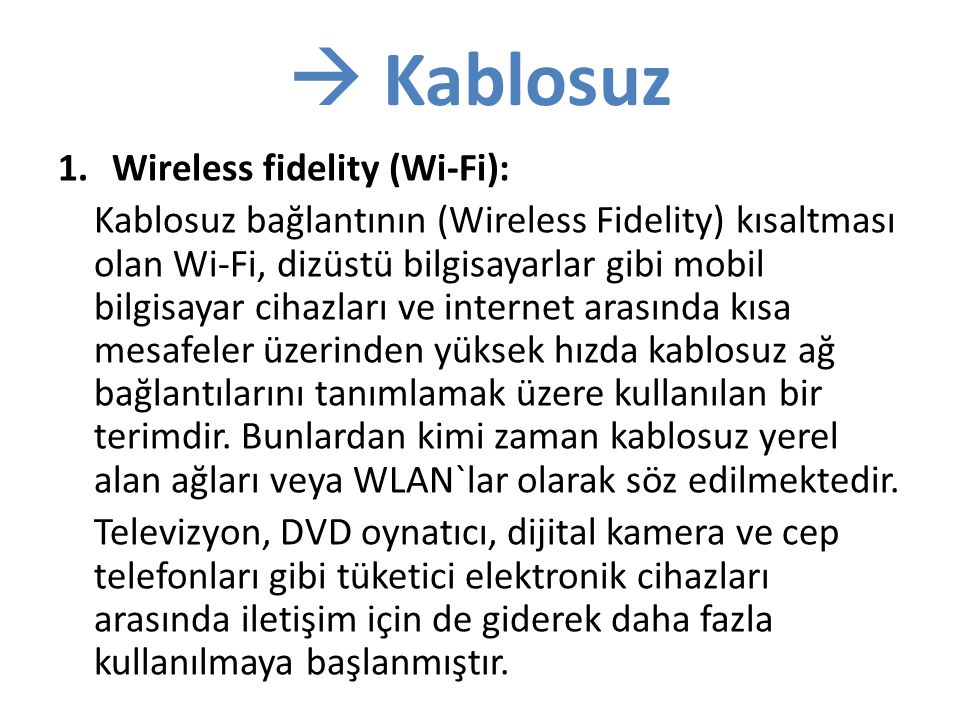  Kablosuz Wireless fidelity (Wi-Fi):