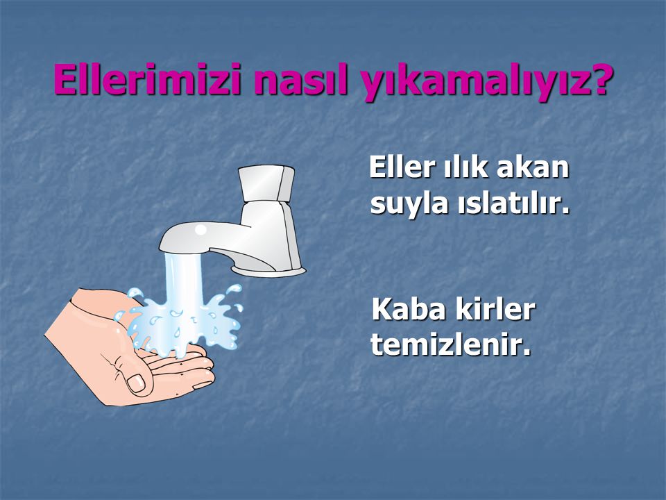 Ellerimizi nasıl yıkamalıyız