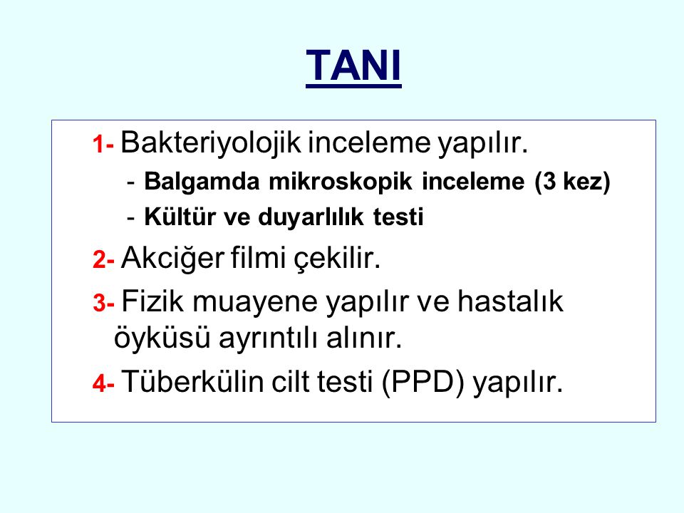 TANI 1- Bakteriyolojik inceleme yapılır.