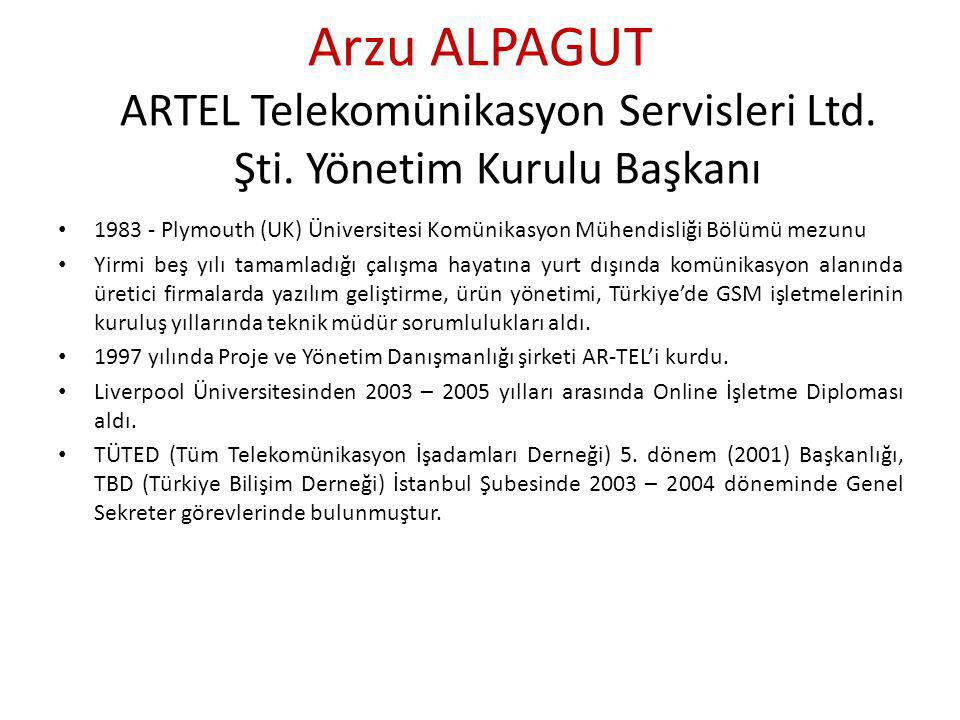Arzu ALPAGUT ARTEL Telekomünikasyon Servisleri Ltd. Şti