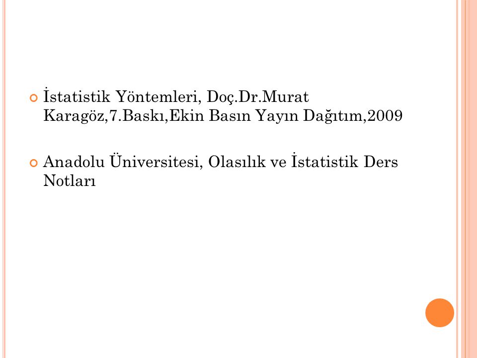 İstatistik Yöntemleri, Doç. Dr. Murat Karagöz,7