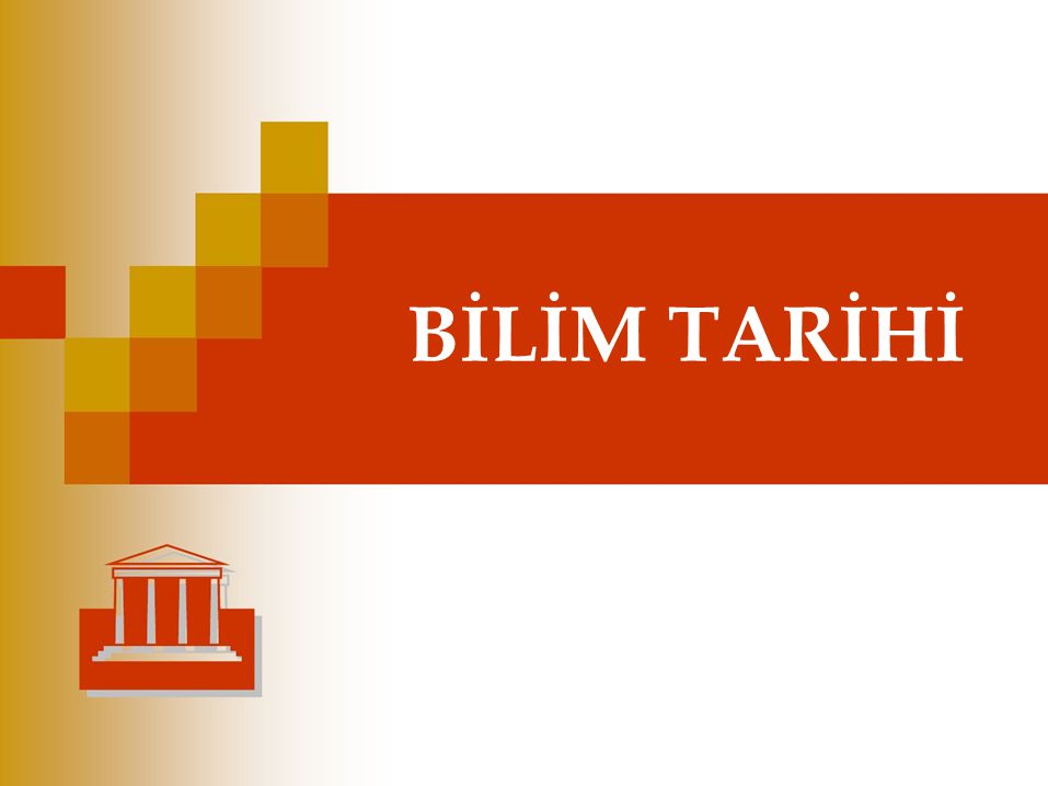 BİLİM TARİHİ. - Ppt Video Online Indir