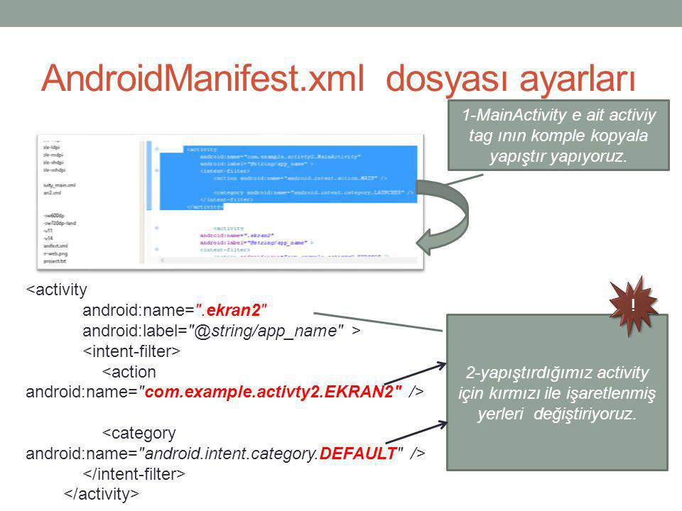AndroidManifest.xml dosyası ayarları