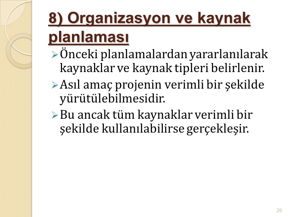 8) Organizasyon ve kaynak planlaması