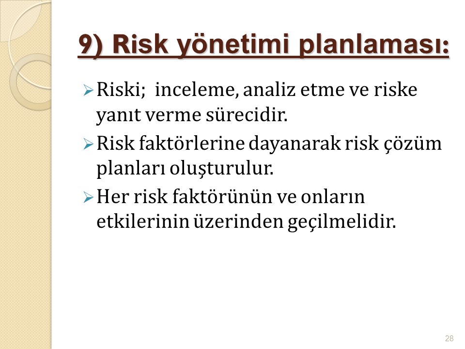 9) Risk yönetimi planlaması: