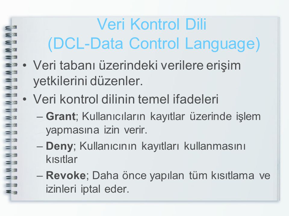 Veri Kontrol Dili (DCL-Data Control Language)