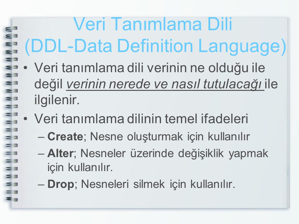 Veri Tanımlama Dili (DDL-Data Definition Language)