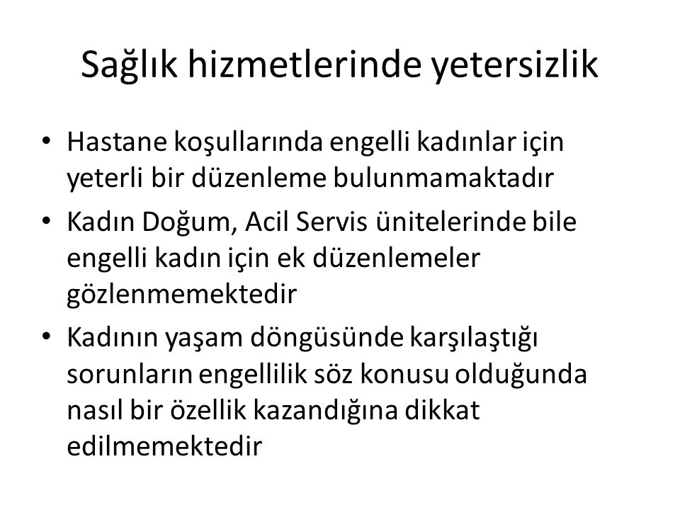 ENGELLİ KADIN DOSTU SAĞLIK HİZMETLERİ - Ppt Indir