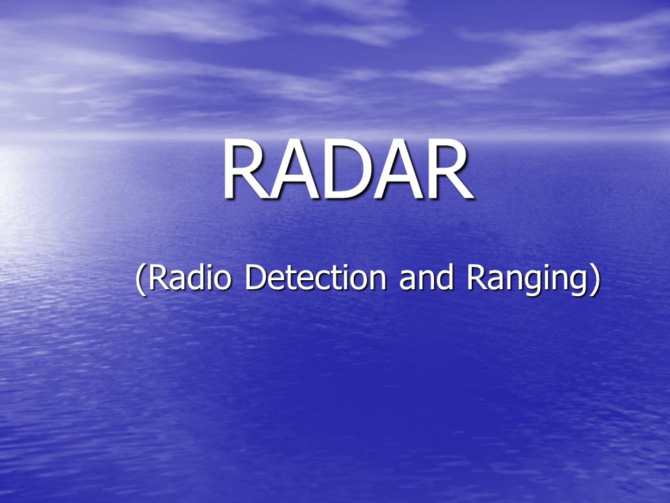 (Radio Detection and Ranging)