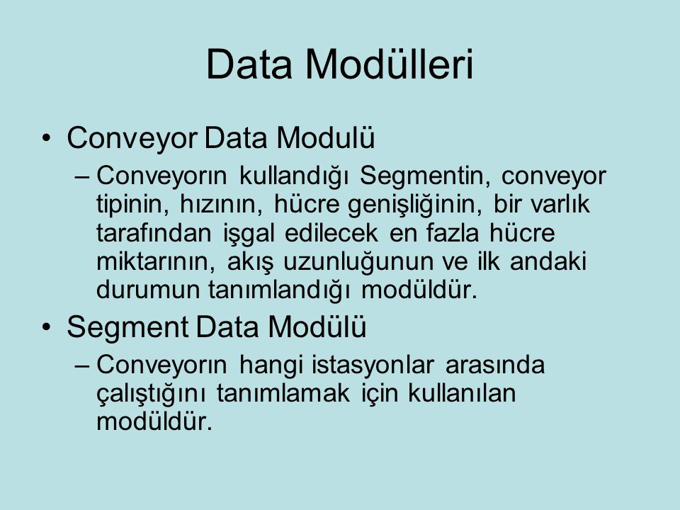 Data Modülleri Conveyor Data Modulü Segment Data Modülü