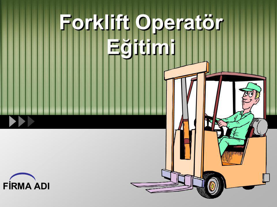 Forklift Operatör Eğitimi