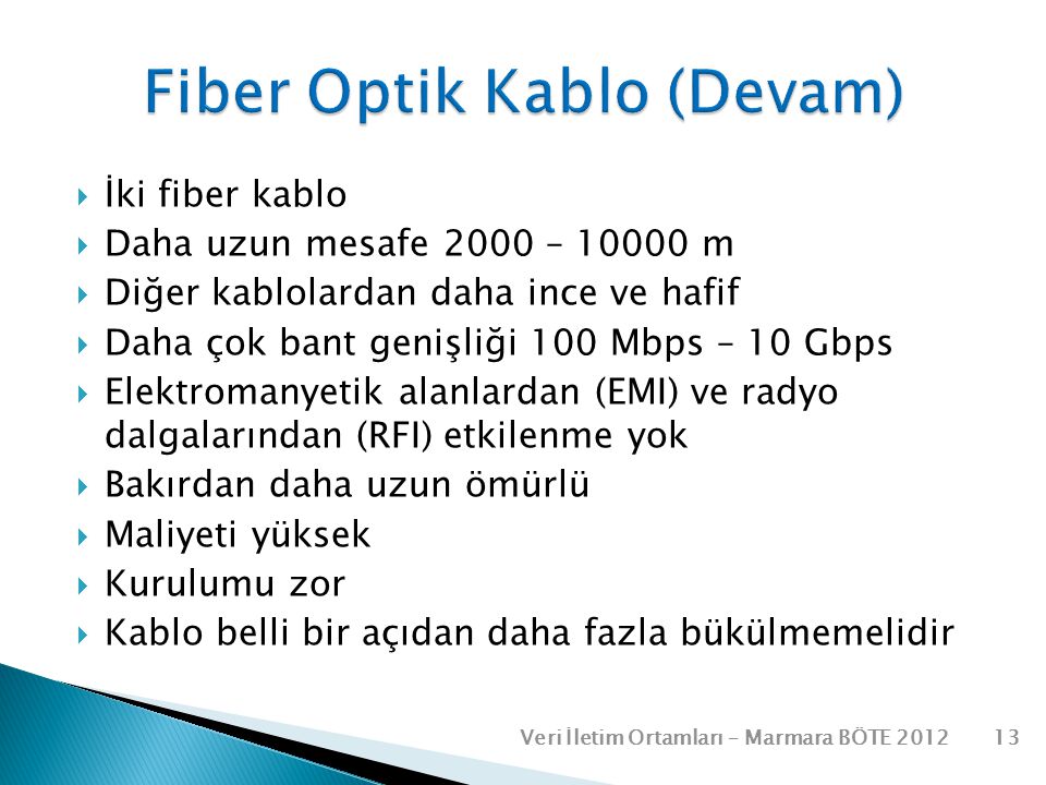 Fiber Optik Kablo (Devam)