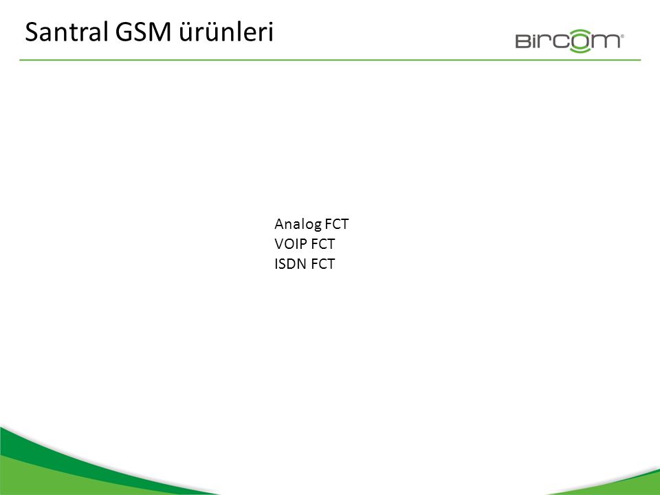 Santral GSM ürünleri Analog FCT VOIP FCT ISDN FCT