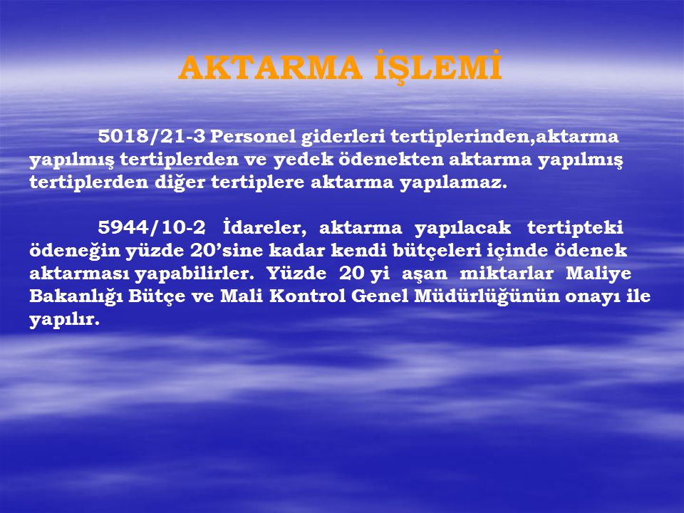 AKTARMA İŞLEMİ 5018/21-3 Personel giderleri tertiplerinden,aktarma