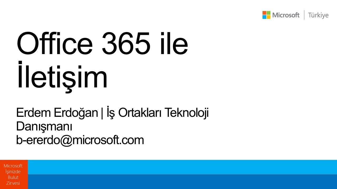 Office 365 ile İletişim Erdem Erdoğan | İş Ortakları Teknoloji Danışmanı