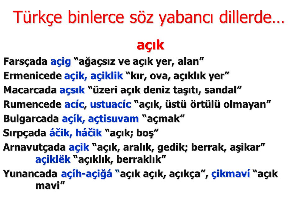 Türkçe binlerce söz yabancı dillerde…