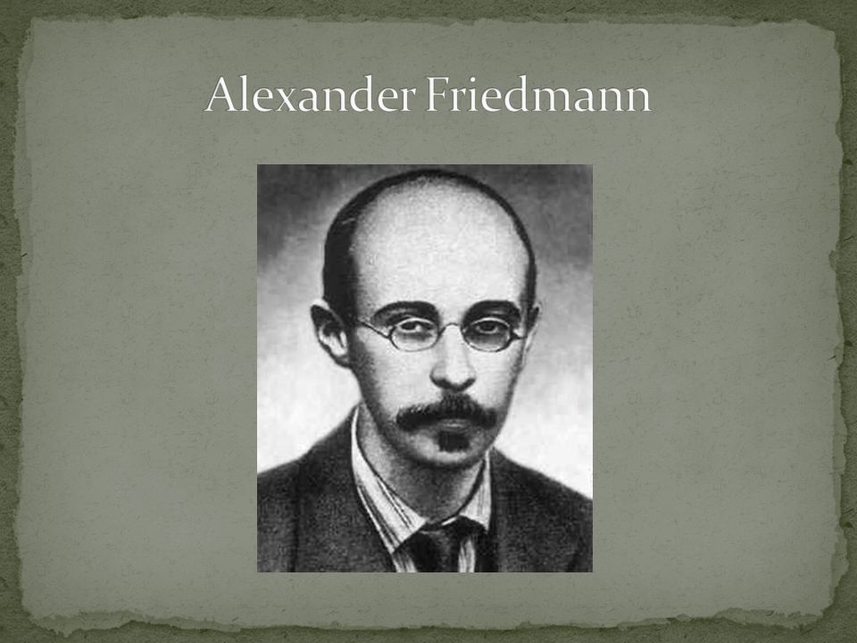 Alexander Friedmann