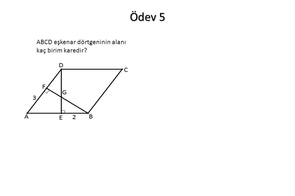 Ödev 5 ABCD eşkenar dörtgeninin alanı kaç birim karedir