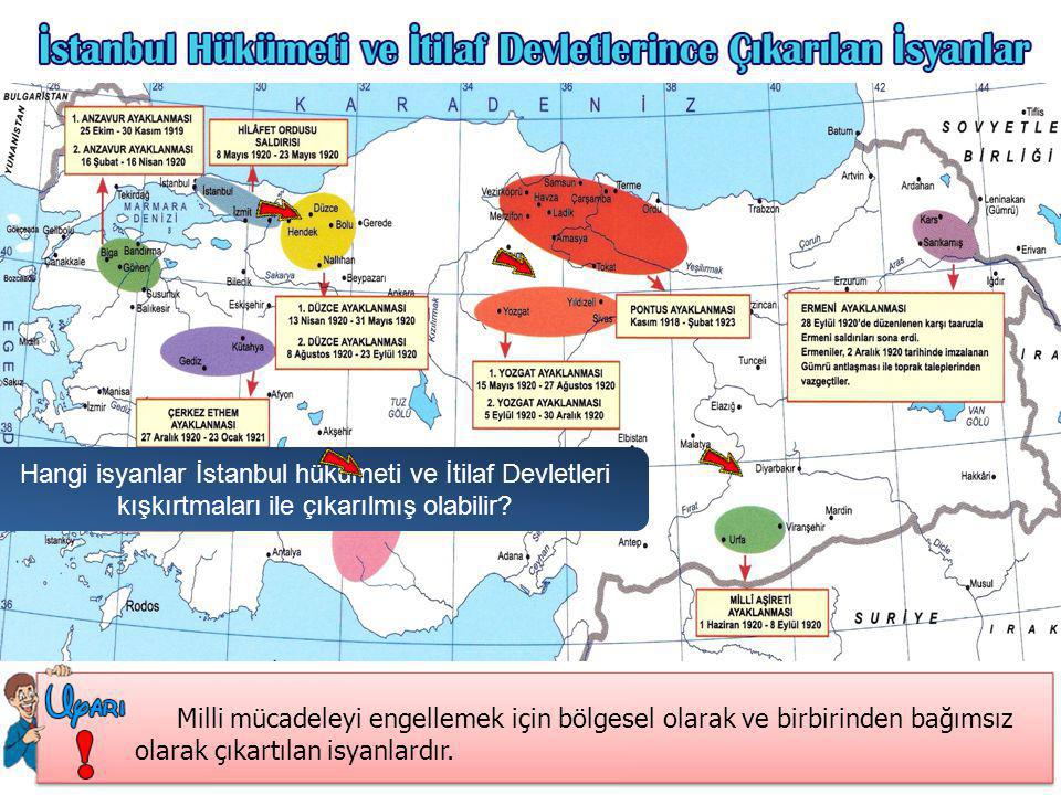 Hangi isyanlar İstanbul hükümeti ve İtilaf Devletleri