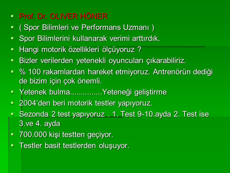 Prof. Dr. OLIVER HÖNER ( Spor Bilimleri ve Performans Uzmanı ) Spor Bilimlerini kullanarak verimi arttırdık.