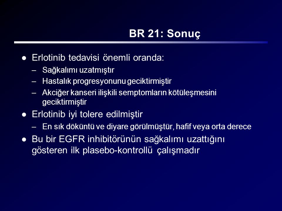 BR 21: Sonuç Erlotinib tedavisi önemli oranda: