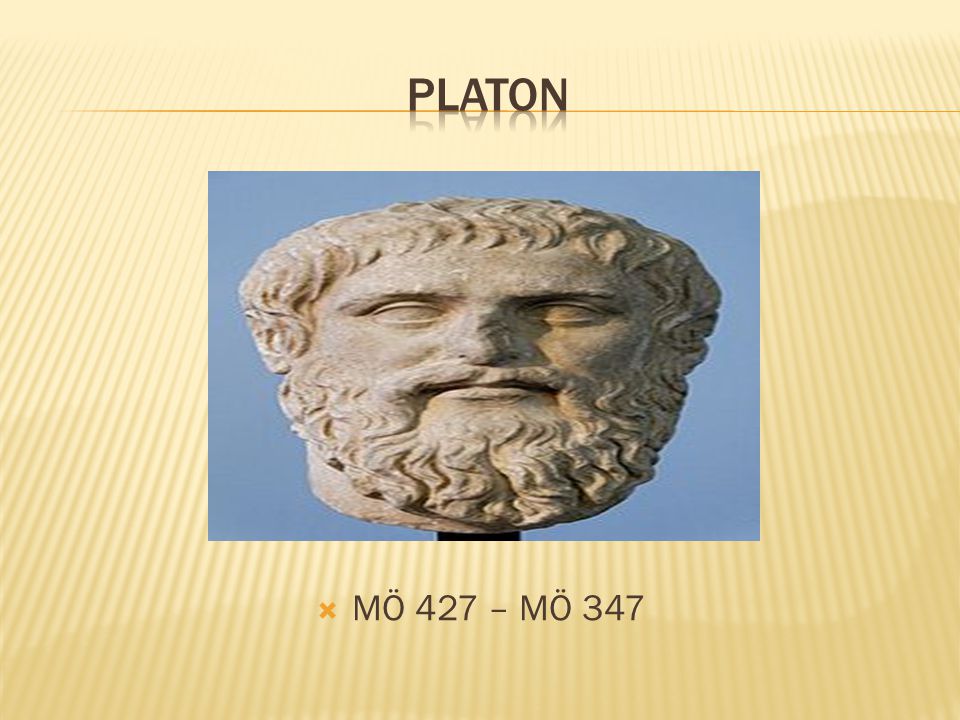PLATON MÖ 427 – MÖ 347
