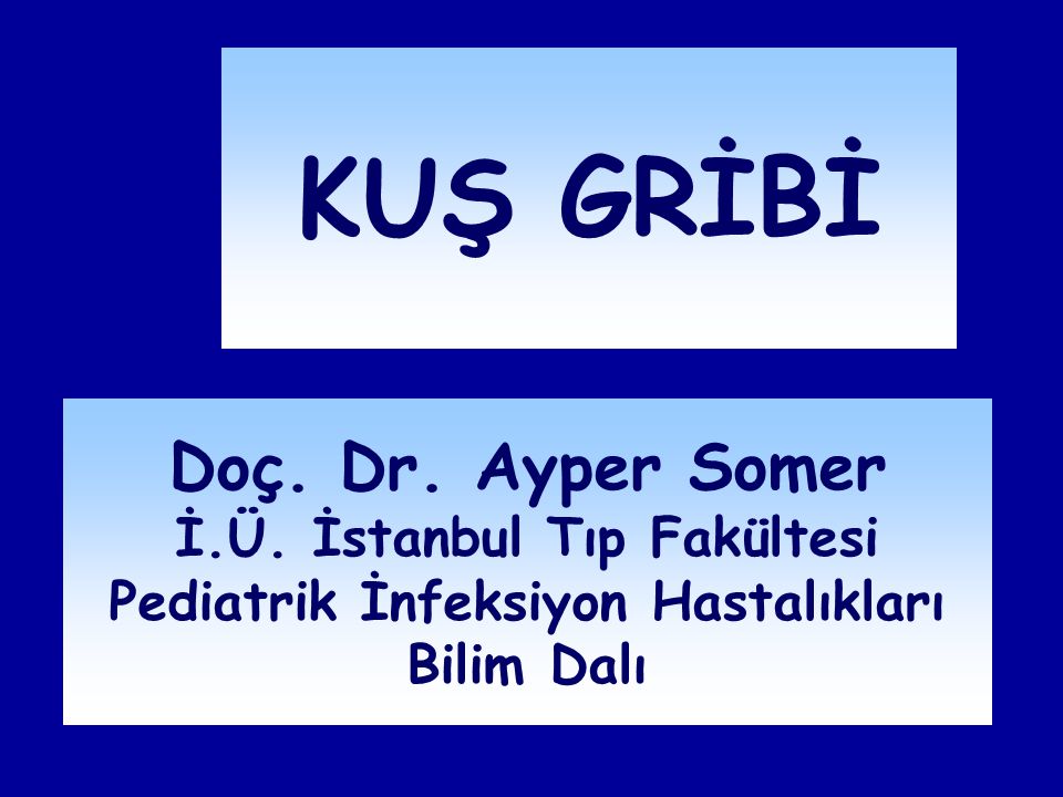 KUŞ GRİBİ Doç. Dr. Ayper Somer