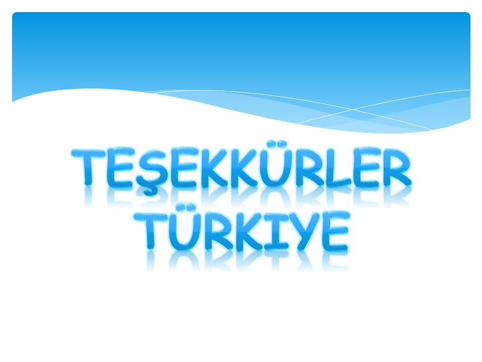 TEŞEKKÜRLER Türkiye