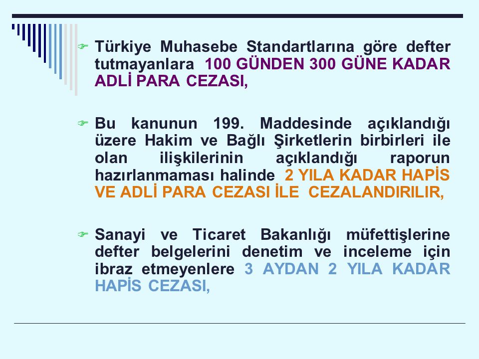 Türkiye Muhasebe Standartlarına göre defter tutmayanlara 100 GÜNDEN 300 GÜNE KADAR ADLİ PARA CEZASI,