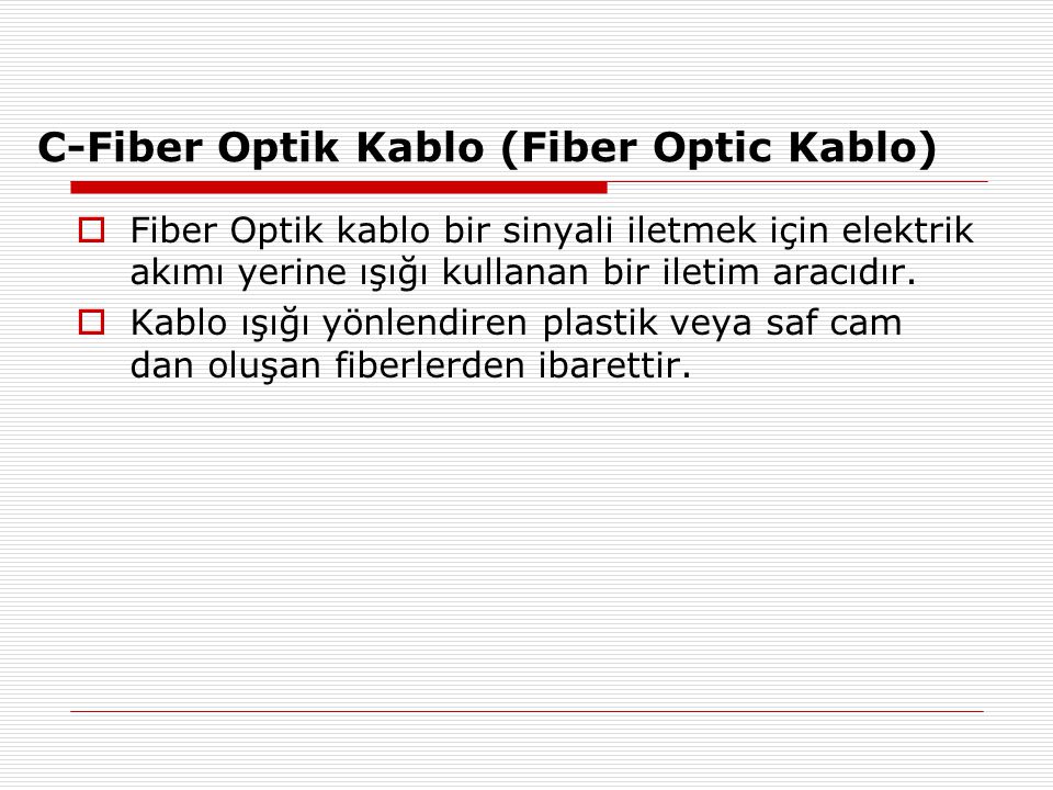 C-Fiber Optik Kablo (Fiber Optic Kablo)
