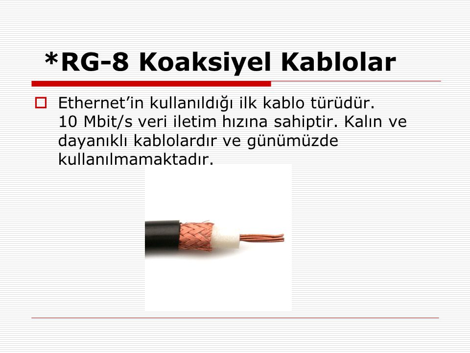 *RG-8 Koaksiyel Kablolar