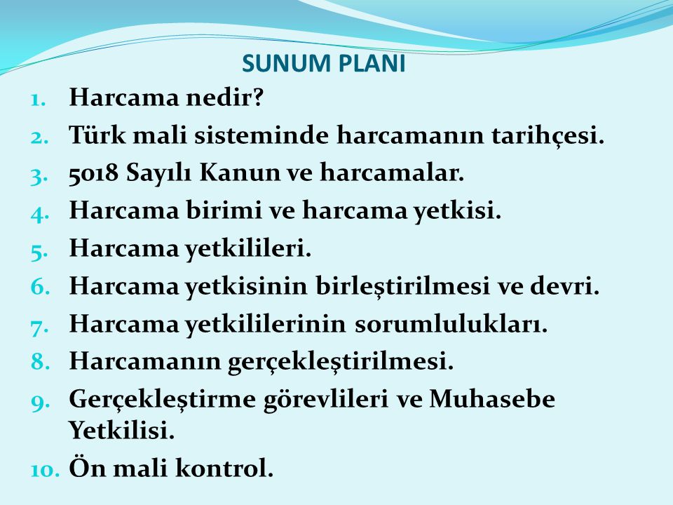 SUNUM PLANI Harcama nedir Türk mali sisteminde harcamanın tarihçesi.