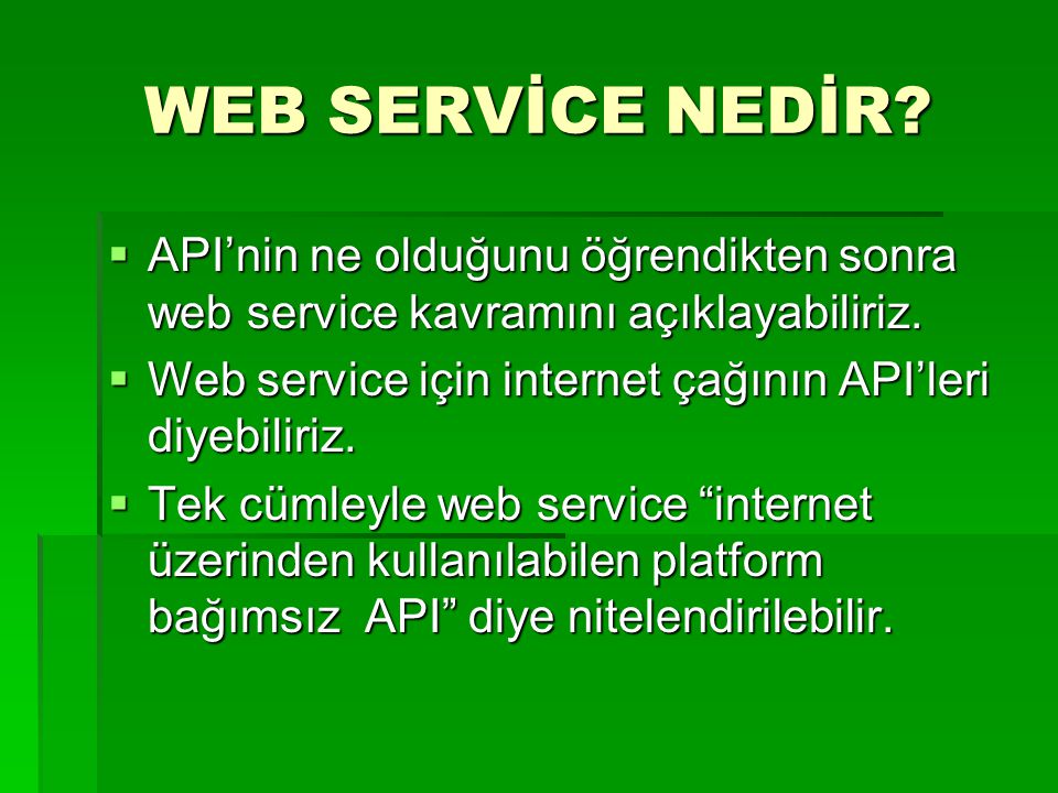 WEB SERVİCE NEDİR API’nin ne olduğunu öğrendikten sonra web service kavramını açıklayabiliriz.