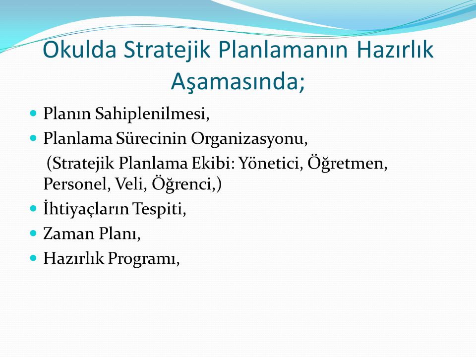 Okulda Stratejik Planlamanın Hazırlık Aşamasında;