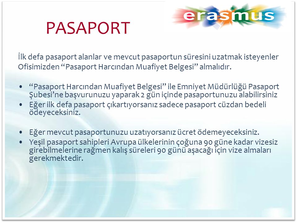 PASAPORT İlk defa pasaport alanlar ve mevcut pasaportun süresini uzatmak isteyenler. Ofisimizden Pasaport Harcından Muafiyet Belgesi almalıdır.